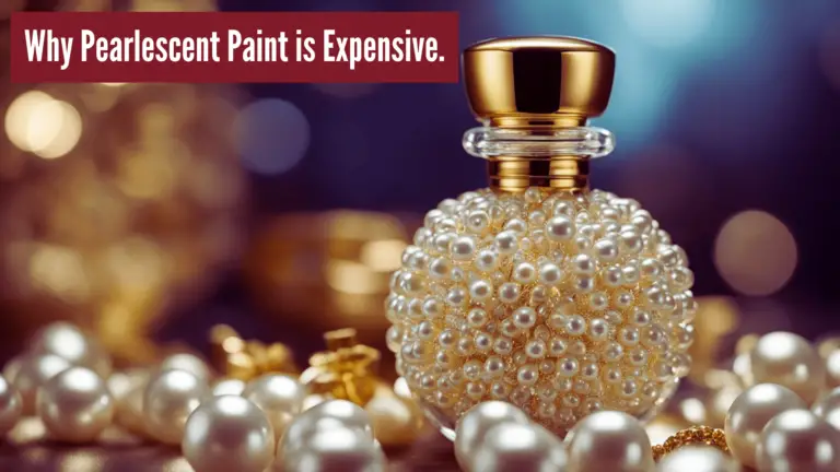 Why Pearlescent Paint is Expensive.