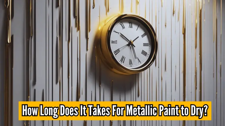 How Long Does It Takes For Metallic Paint to Dry?
